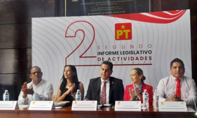 Grupo Parlamentario del PT presentó su segundo informe