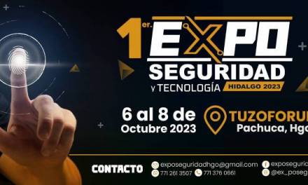 Realizarán primera Expo Seguridad y Tecnología de Hidalgo