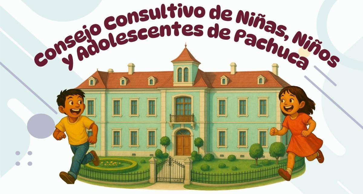 Convoca SIPINNA Pachuca a ser parte del Consejo Consultivo de Niñas, Niños y Adolescentes