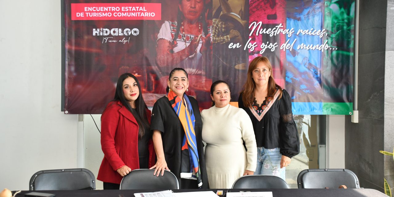 Anuncian el Encuentro Estatal de Turismo Comunitario en Pachuca