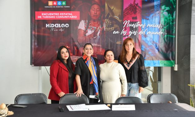 Anuncian el Encuentro Estatal de Turismo Comunitario en Pachuca
