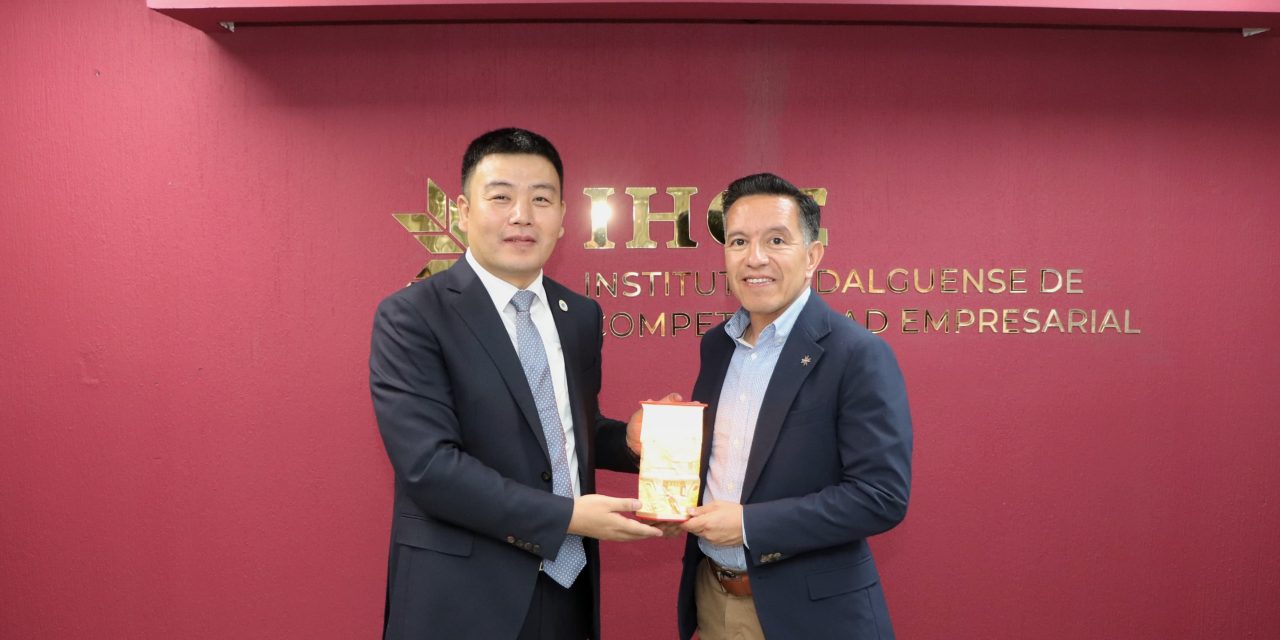 China ve potencial en Hidalgo para inversión