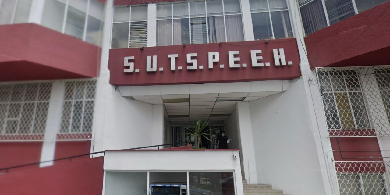 Habrá nueva elección de dirigente del SUTSPEEH